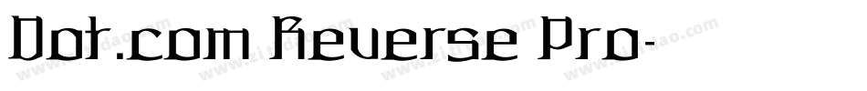 Dot.com Reverse Pro字体转换